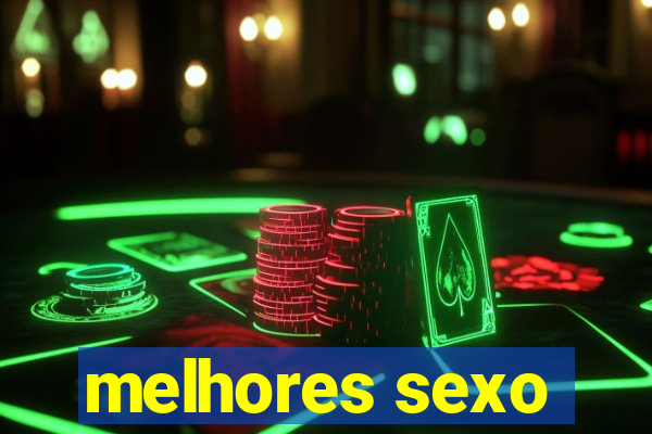 melhores sexo